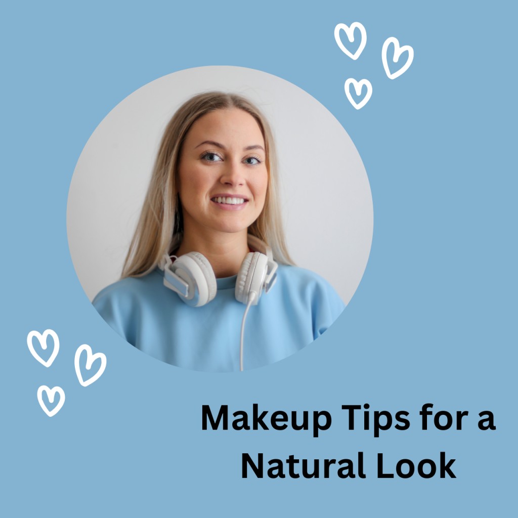 Makeup Tips for a Natural Look