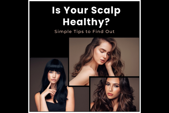 Is Your Scalp Healthy