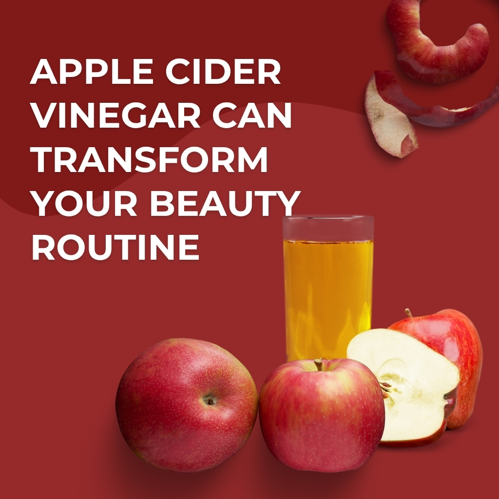 Apple Cider Vinegar Can Transform Your Beauty Routine