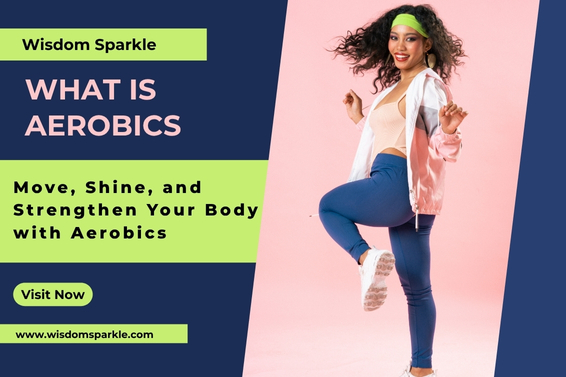 What is Aerobics
