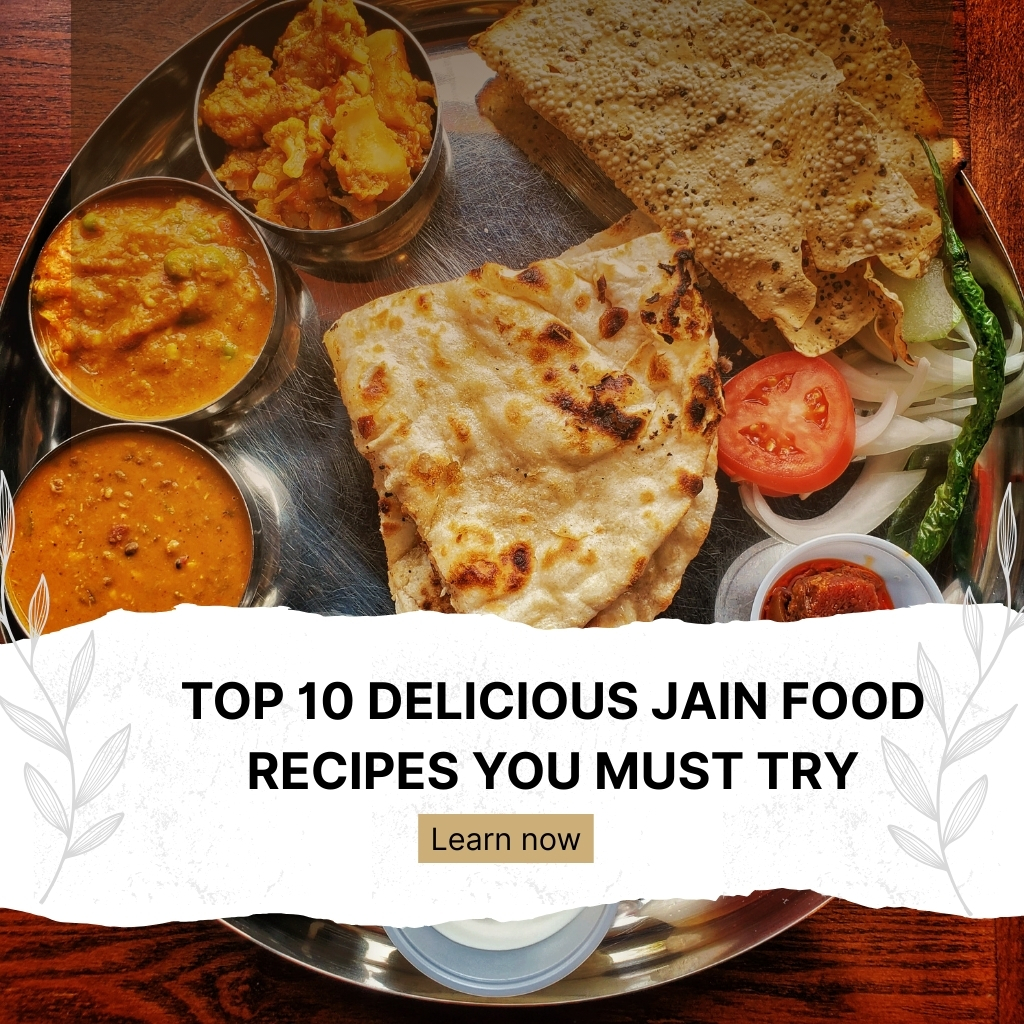 10 Delicious Jain Food Recipes You Must Try