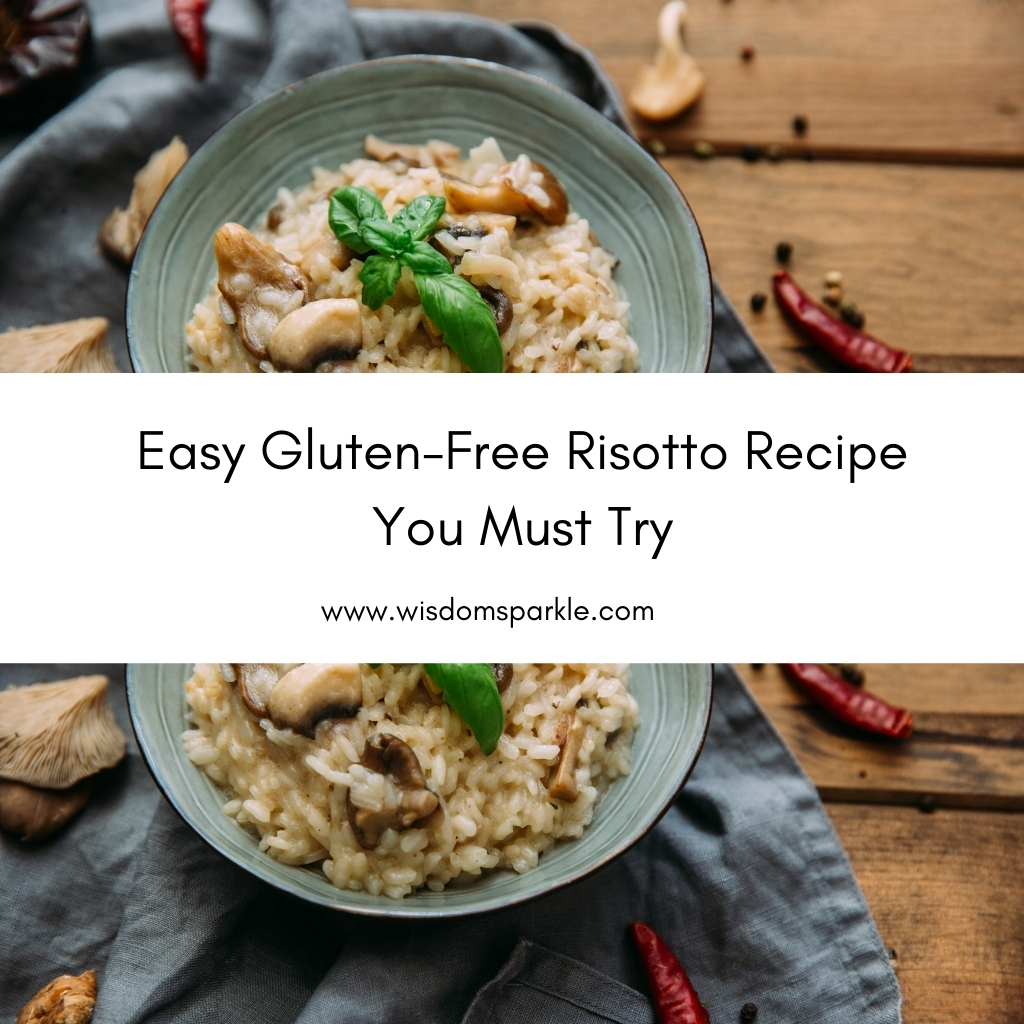 Easy Gluten-Free Risotto Recipe You Must Try