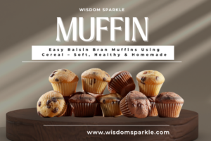 Easy Raisin Bran Muffins Using Cereal – Soft, Healthy & Homemade