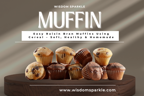 Easy Raisin Bran Muffins Using Cereal – Soft, Healthy & Homemade