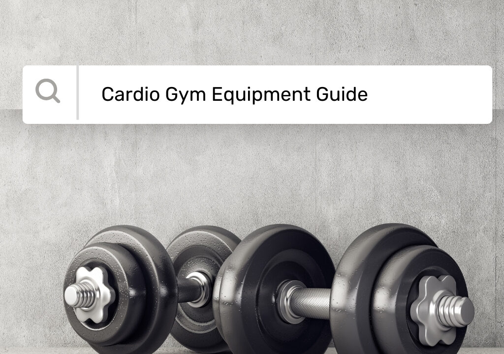 Cardio Gym Equipment Guide (1)