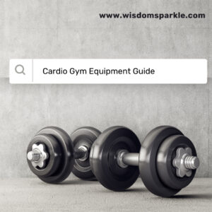 Cardio Gym Equipment Guide (1)