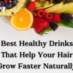 Best Healthy Drinks That Help Your Hair Grow Faster Naturally
