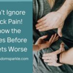 Don’t Ignore Back Pain! Know the Types Before It Gets Worse