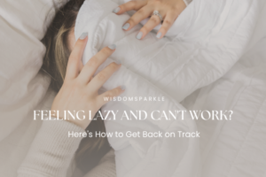 Feeling Lazy and Can't Work (1)