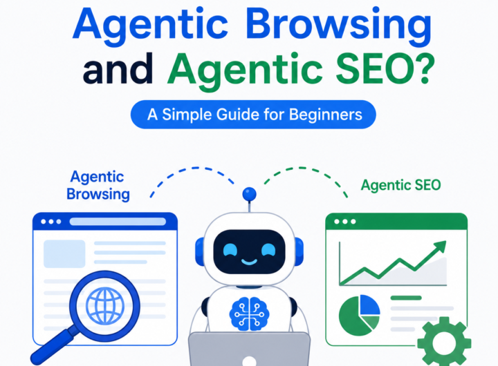 What Is Agentic Browsing and Agentic SEO? A Simple Guide for Beginners