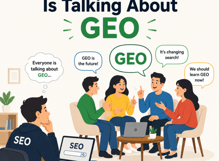 Why Everyone Is Talking About GEO