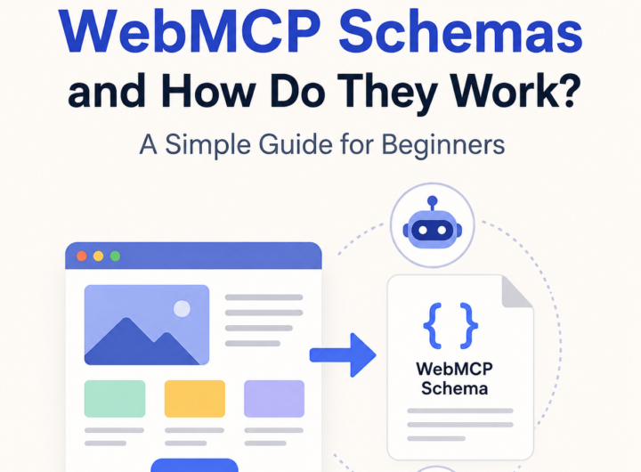 What Are WebMCP Schemas and How Do They Work?