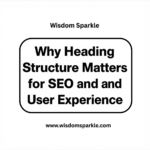 Why Heading Structure Matters for SEO and User Experience