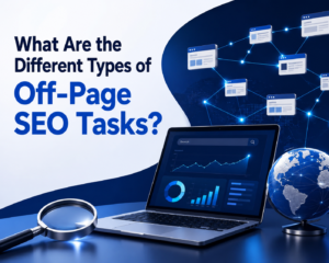 What Are the Different Types of Off-Page SEO Tasks?