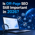 Is Off-Page SEO Still Important in 2026?